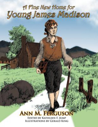 Buch Fine New Home for Young James Madison Ann M Ferguson