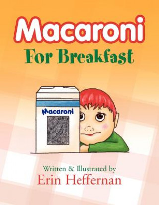 Knjiga Macaroni for Breakfast Erin Heffernan