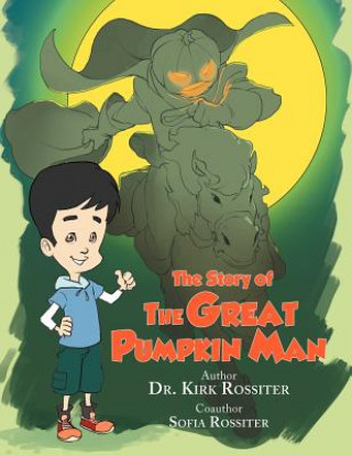 Könyv Story of the Great Pumpkin Man Sofia Rossiter