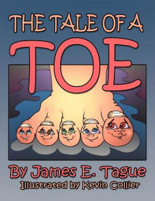 Книга Tale Of A Toe James E Tague