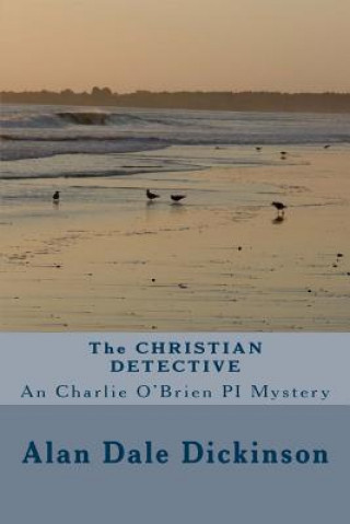 Kniha The Christian Detective MR Alan Dale Dickinson