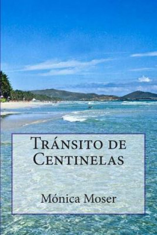 Carte Tránsito de Centinelas Monica Moser