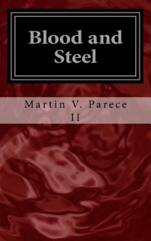 Buch Blood and Steel: The Cor Chronicles Martin V Parece II