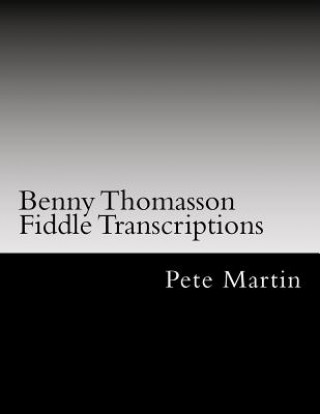 Carte Benny Thomasson Fiddle Transcriptions Pete Martin