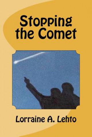 Knjiga Stopping the Comet Mrs Lorraine Ann Lehto