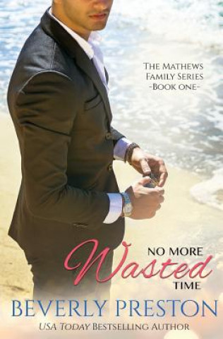 Knjiga No More Wasted Time Beverly Preston