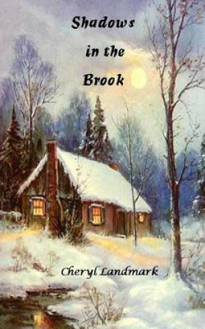 Книга Shadows in the Brook Cheryl Landmark