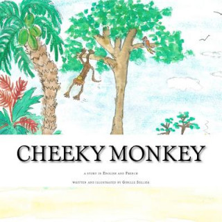 Carte Cheeky Monkey: a story in English and French Giselle Sellier