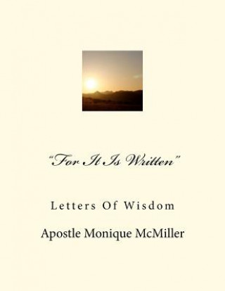 Kniha "For It Is Written": Letters Of Wisdom Apostle Monique McMiller