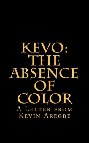 Boek The Absence of Color: Letter from Kevin Aregbe Kevo