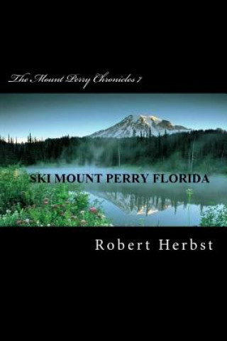 Kniha The Mount Perry Chronicles 7 MR Robert P Herbst