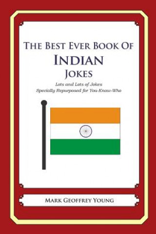 Książka The Best Ever Book of Indian Jokes: Lots and Lots of Jokes Specially Repurposed for You-Know-Who Mark Geoffrey Young