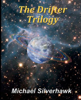 Carte The Drifter Trilogy Michael Silverhawk