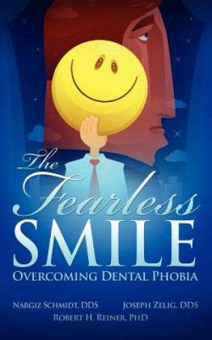 Könyv The Fearless Smile: Overcoming Dental Phobia Joseph Zelig