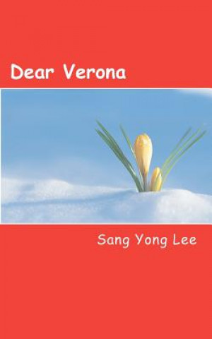 Könyv Dear Verona Sang Yong Lee