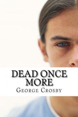 Knjiga Dead Once More MR George S Crosby