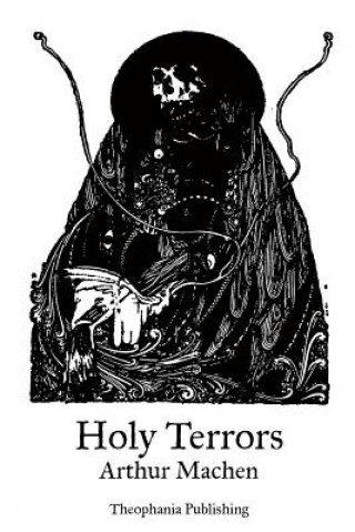 Knjiga Holy Terrors Arthur Machen