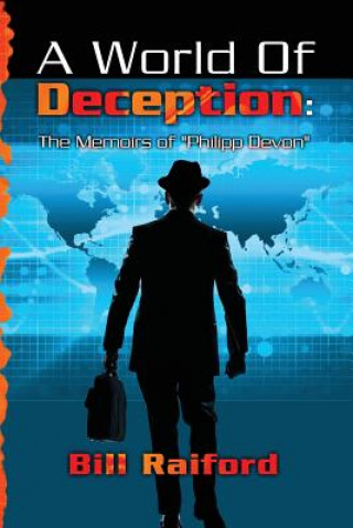 Könyv A World of Deception: The Memoirs of "Philipp Devon" Bill Raiford