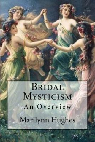 Książka Bridal Mysticism Marilynn Hughes