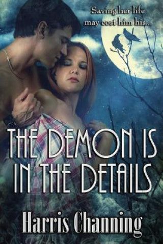 Livro The Demon is in the Details: Immortal Protector Harris Channing