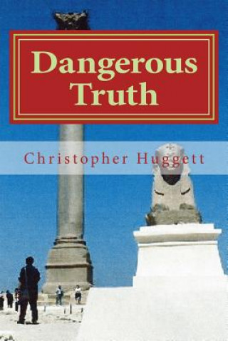 Kniha Dangerous Truth Christopher Huggett