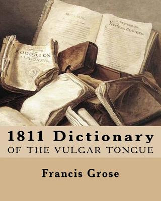 Kniha 1811 Dictionary of the Vulgar Tongue Francis Grose