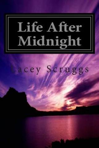 Kniha Life After Midnight Lacey Scruggs