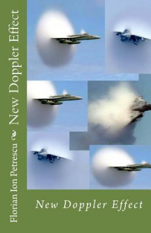 Carte New Doppler Effect Dr Florian Ion T Petrescu