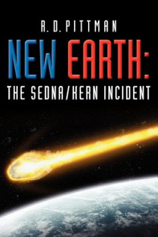 Книга New Earth: The Sedna/Kern Incident R D Pittman