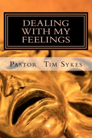 Kniha Dealing With My Feelings Dr Pastor Tim Sykes