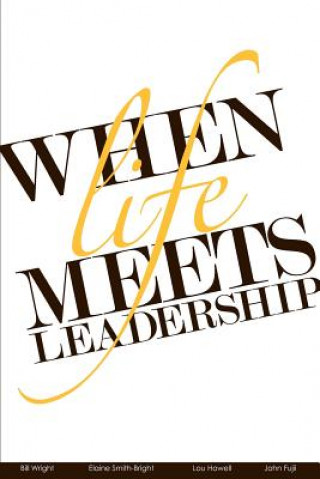 Book When Life Meets Leadership Bill Wright