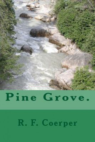 Book Pine Grove. R F Coerper
