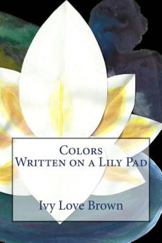 Carte Colors Written on a Lily Pad Ivy Love Brown