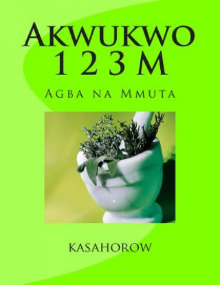 Kniha Akwukwo 1 2 3 M: Agba Na Mmuta Paa Kwesi Imbeah