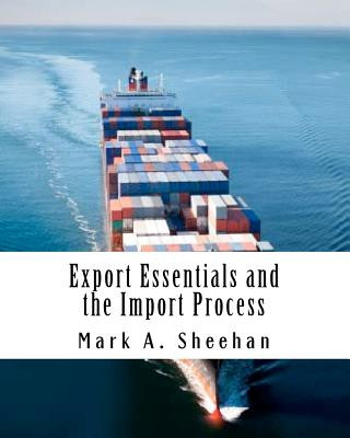 Knjiga Export Essentials and the Import Process Mark A Sheehan