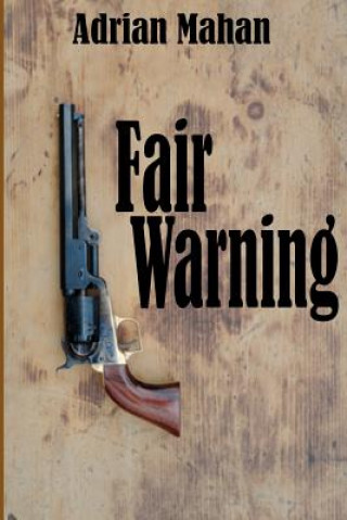 Kniha Fair Warning Adrian J Mahan