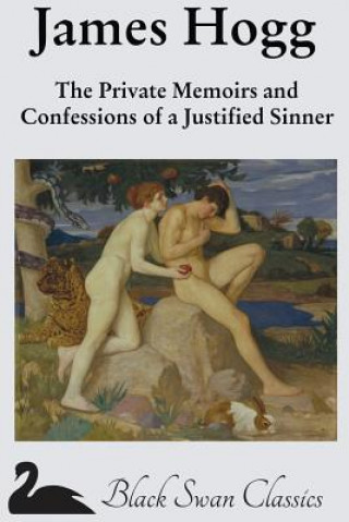 Carte The Private Memoirs and Confessions of a Justified Sinner James Hogg