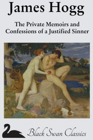 Kniha The Private Memoirs and Confessions of a Justified Sinner James Hogg