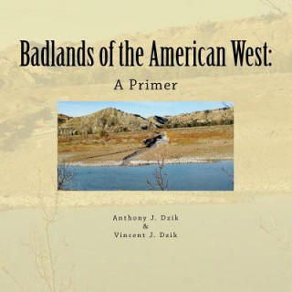 Livre Badlands of the American West: A Primer Anthony J Dzik