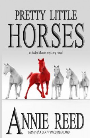 Kniha Pretty Little Horses Annie Reed