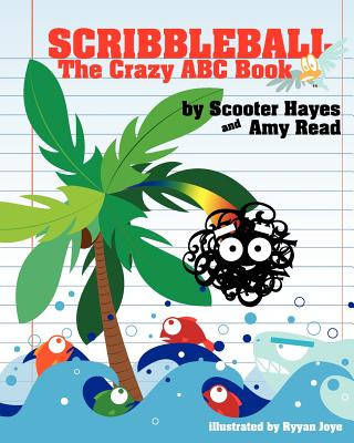 Kniha Scribbleball: The Crazy ABC Book Scooter Hayes