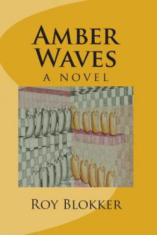 Libro Amber Waves Roy Blokker
