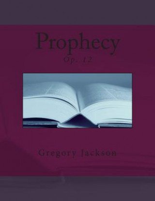 Carte Prophecy: Op. 12 Dr Gregory Jackson