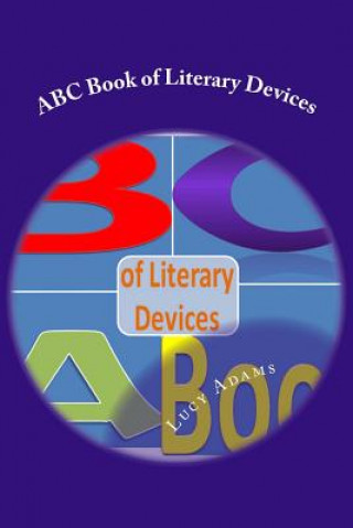 Knjiga ABC Book of Literary Devices Lucy Adams