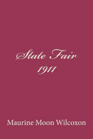 Buch State Fair--1911 Maurine Moon Wilcoxon