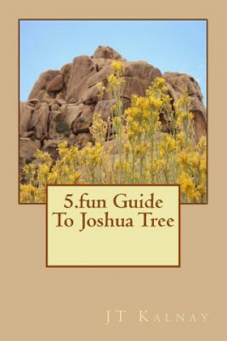 Carte 5.fun Guide To Joshua Tree MR J T Kalnay