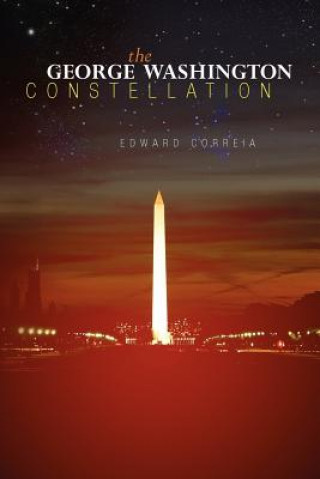 Kniha The George Washington Constellation Edward Correia