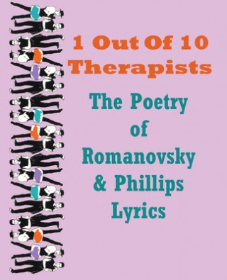 Könyv 1 Out Of 10 Therapists: The Poetry of Romanovsky & Phillips Lyrics Ron Romanovsky