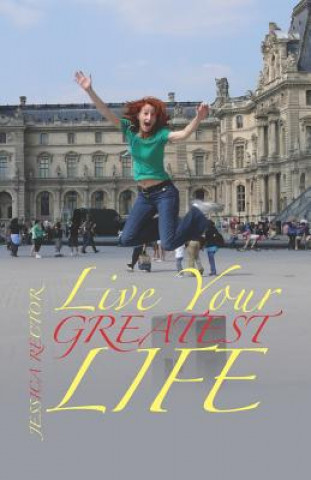 Buch Live Your Greatest Life Jessica Rector