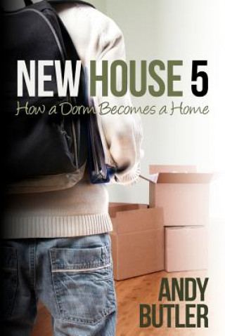 Könyv New House 5: How a Dorm Becomes a Home Andy Butler